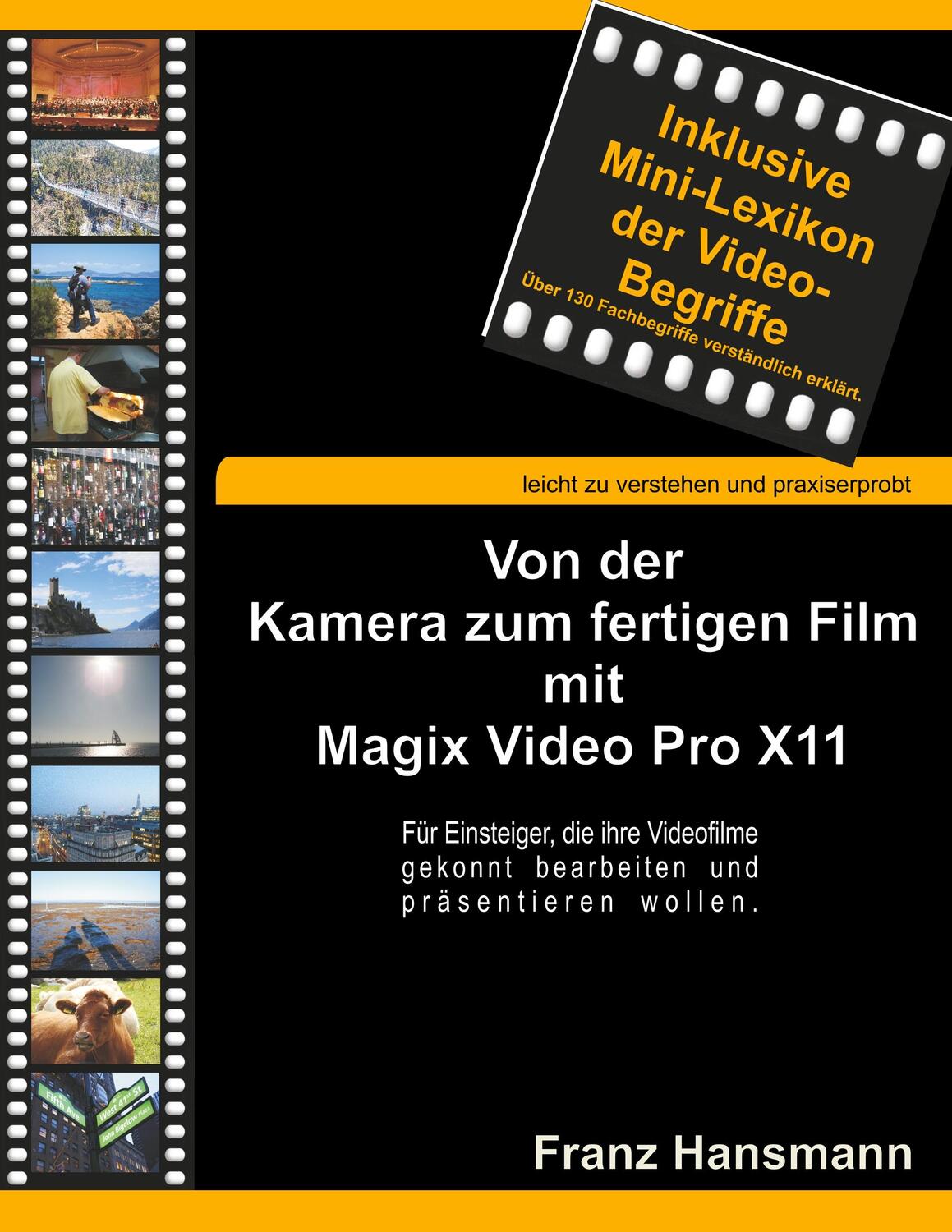 Cover: 9783749482528 | Von der Kamera zum fertigen Film mit Magix Video Pro X11 | Hansmann