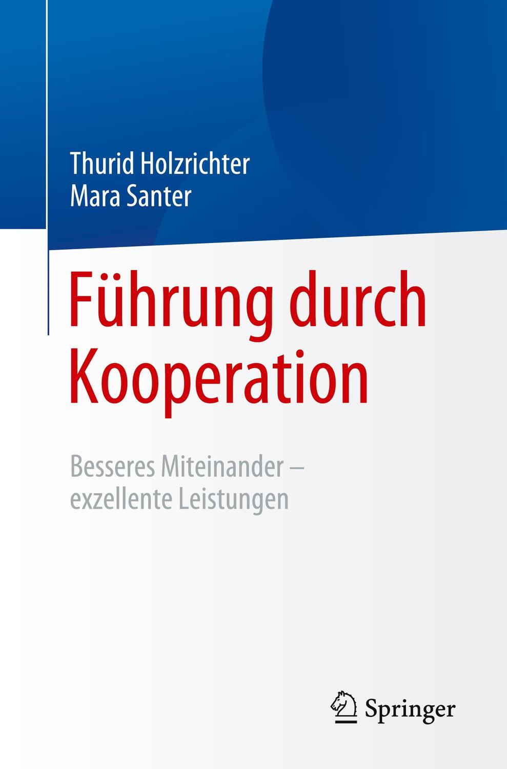 Cover: 9783662632567 | Führung durch Kooperation | Mara Santer (u. a.) | Taschenbuch | XII