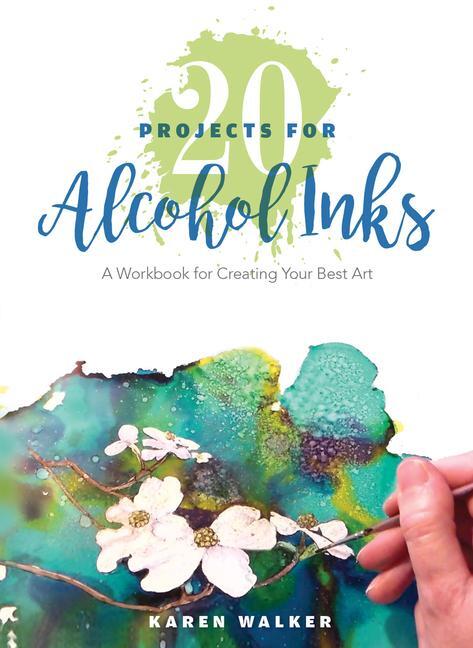 Cover: 9780764356469 | 20 Projects for Alcohol Inks | A Workbook for Creating Your Best Art