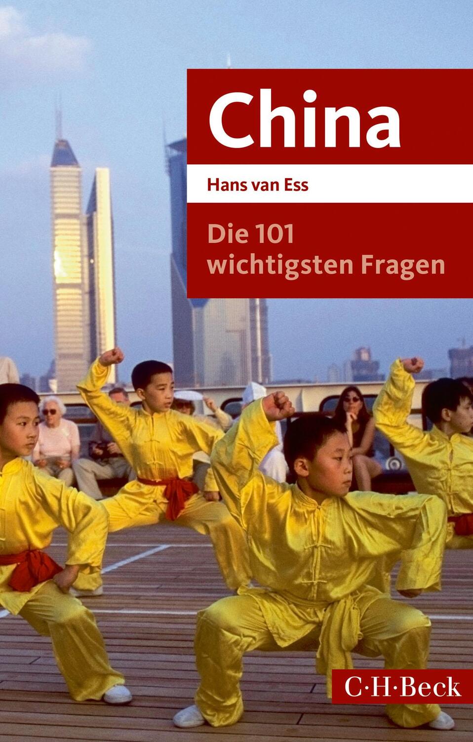 Cover: 9783406754685 | Die 101 wichtigsten Fragen - China | Hans van Ess | Taschenbuch | 2020