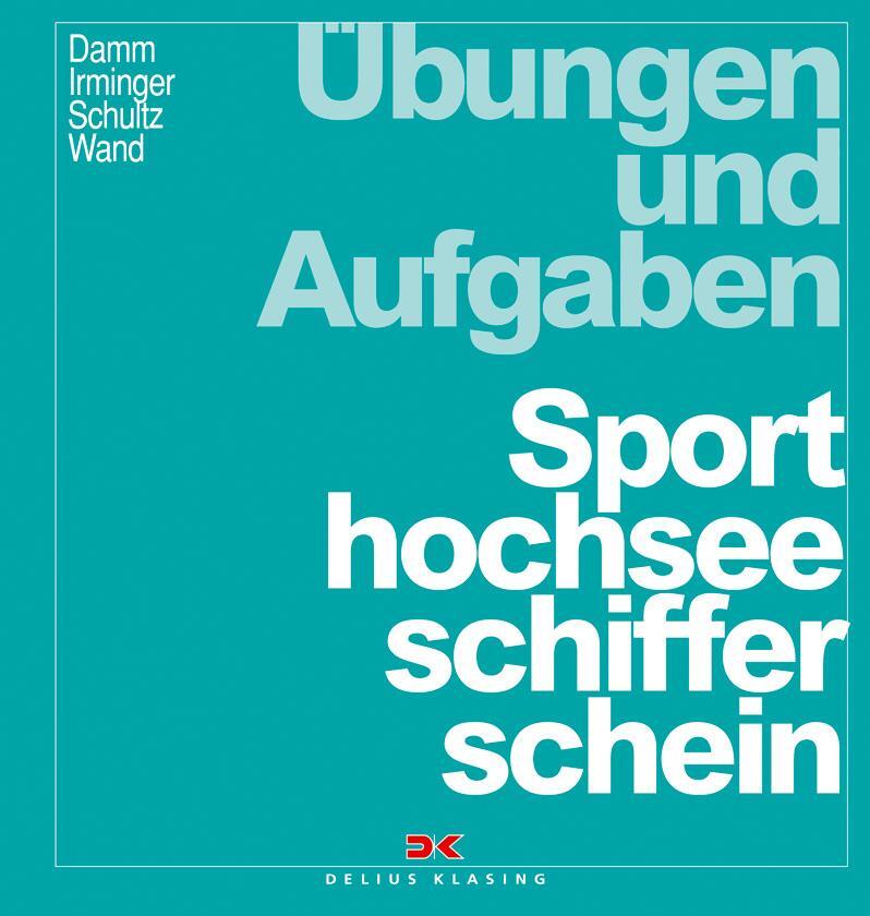 Cover: 9783768818476 | Übungen und Aufgaben Sporthochseeschifferschein | Irminger (u. a.)