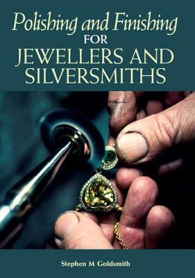 Cover: 9781785005237 | Polishing and Finishing for Jewellers and Silversmiths | Goldsmith