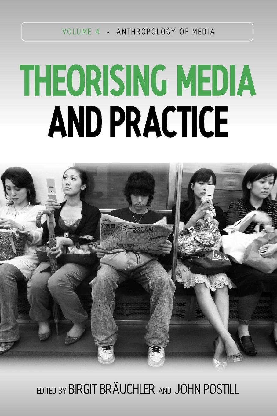 Cover: 9781845457457 | Theorising Media and Practice | John Postill | Taschenbuch | Paperback