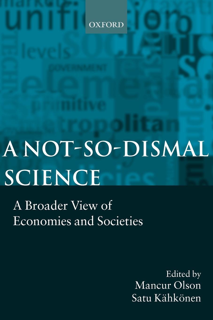 Cover: 9780198294900 | A Not-So-Dismal Science | A Broader View of Economies and Societies