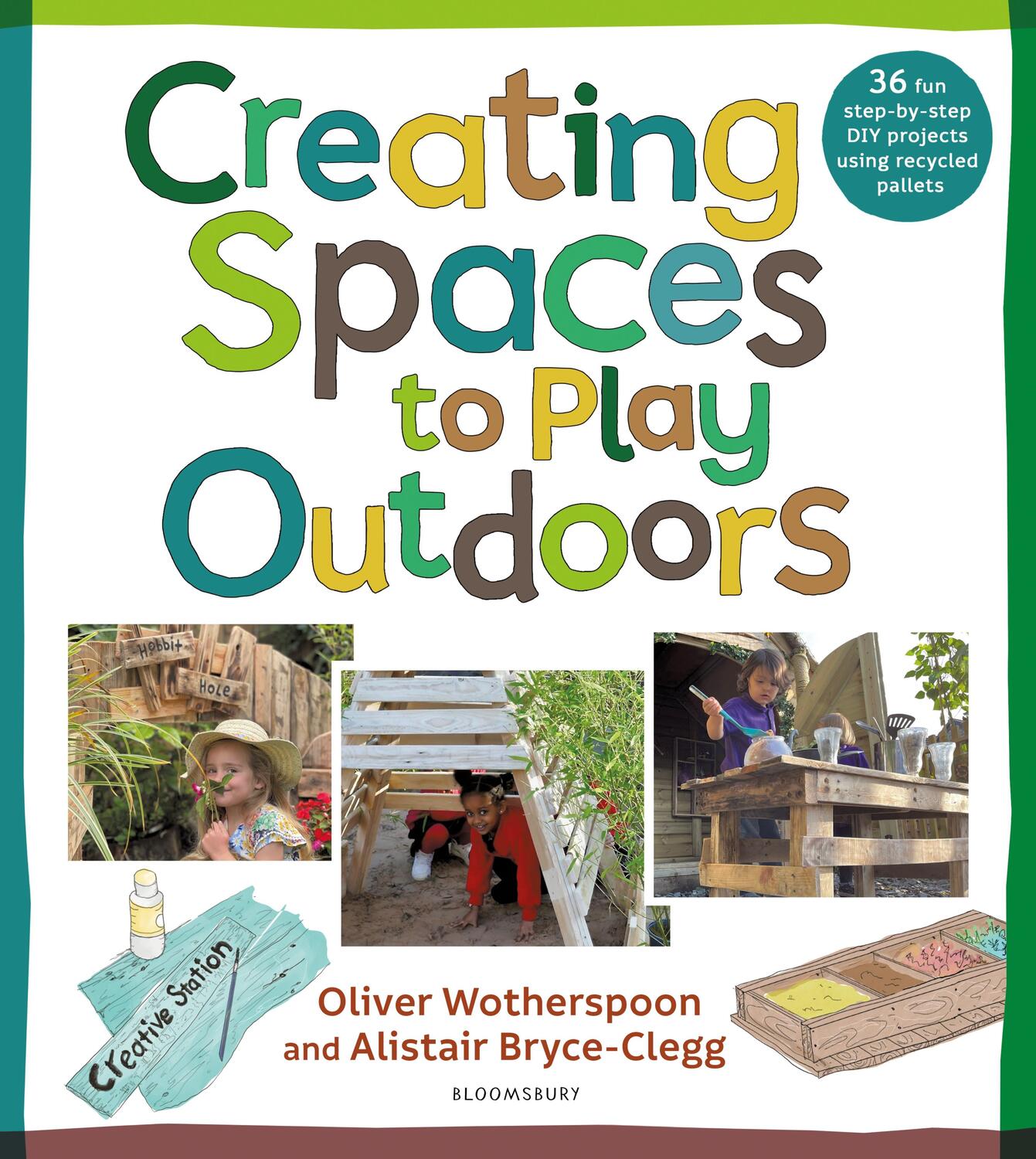 Cover: 9781472993564 | Creating Spaces to Play Outdoors | Alistair Bryce-Clegg (u. a.) | Buch