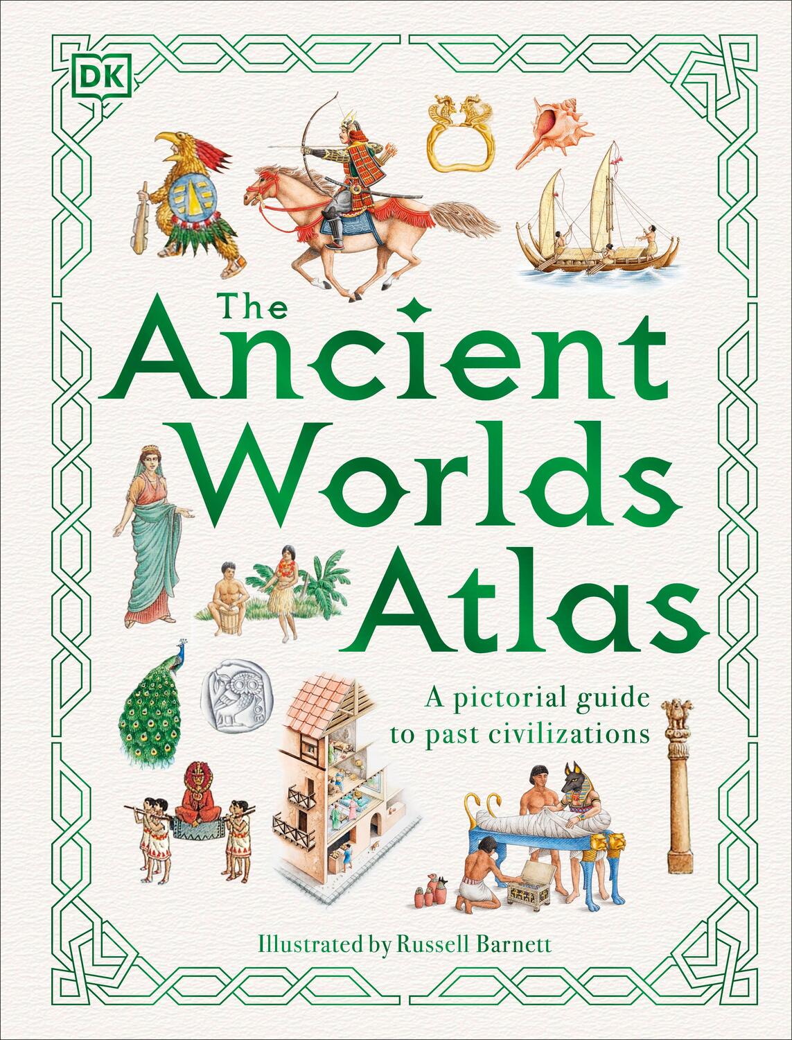 Cover: 9780241605387 | The Ancient Worlds Atlas | A Pictorial Guide to Past Civilizations