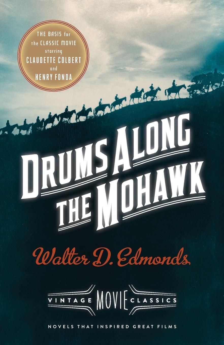 Cover: 9781101872673 | Drums Along the Mohawk | A Vintage Movie Classic | Walter D. Edmonds