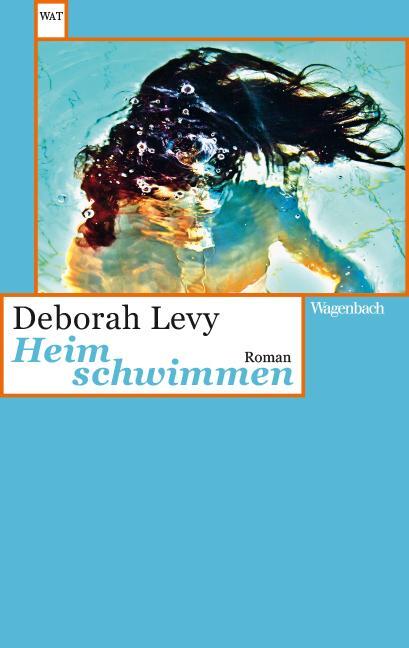 Cover: 9783803128379 | Heim schwimmen | Deborah Levy | Taschenbuch | Deutsch | 2021