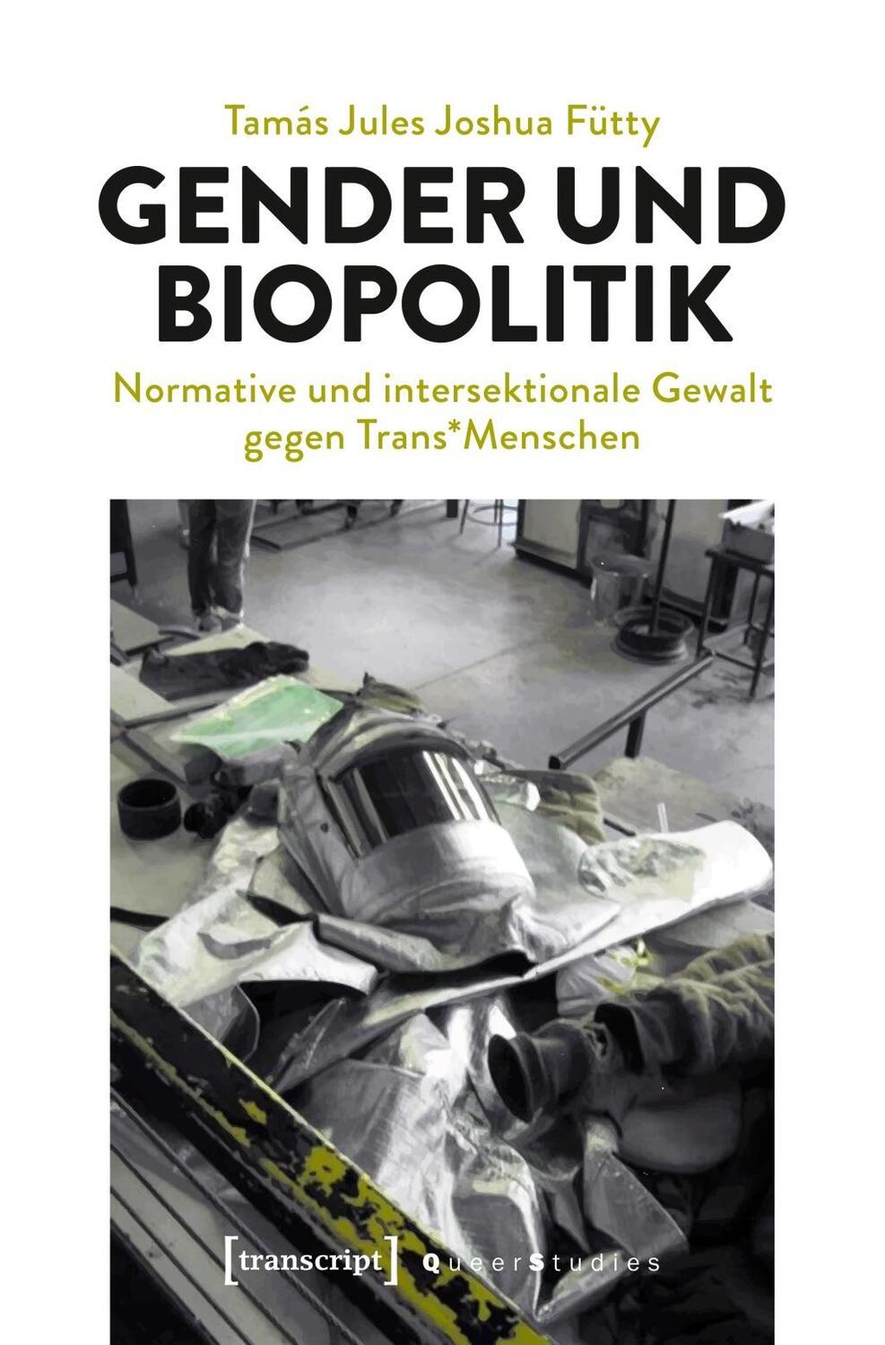Cover: 9783837646290 | Gender und Biopolitik | Tamás Jules Joshua Fütty | Taschenbuch | 2019