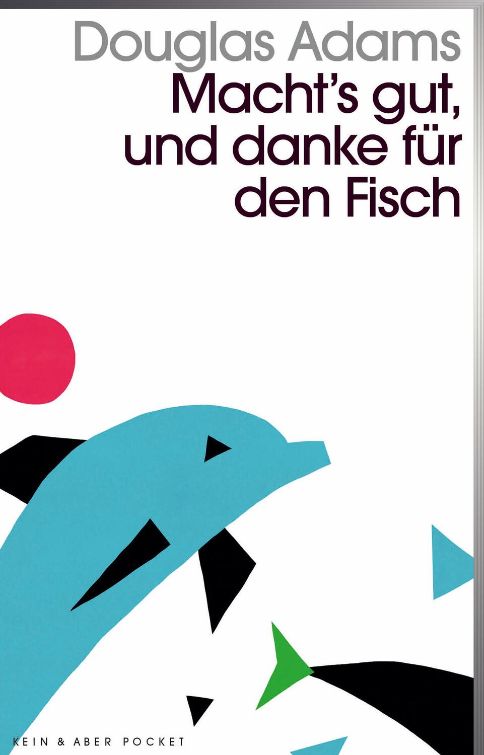 Cover: 9783036959573 | Macht`s gut und danke für den Fisch | Douglas Adams | Taschenbuch