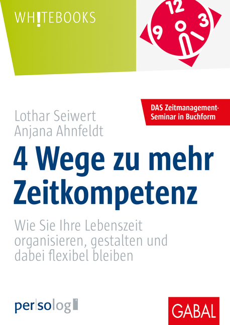 Cover: 9783869369747 | 4 Wege zu mehr Zeitkompetenz | Lothar Seiwert (u. a.) | Buch | 144 S.