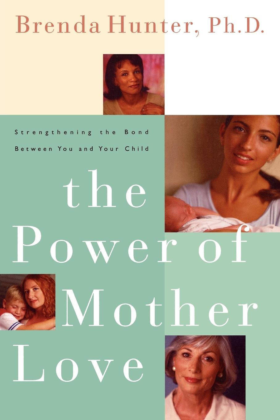 Cover: 9781578562565 | The Power of Mother Love | Brenda Hunter | Taschenbuch | Paperback