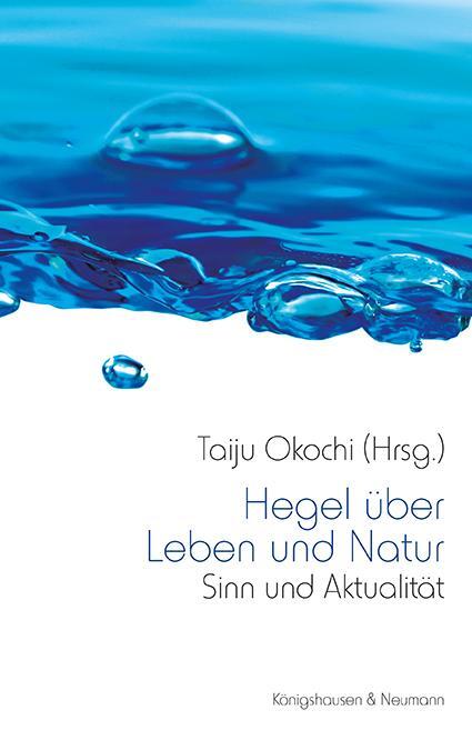 Cover: 9783826085628 | Hegel über Leben und Natur | Sinn und Aktualität | Taiju Okochi | Buch