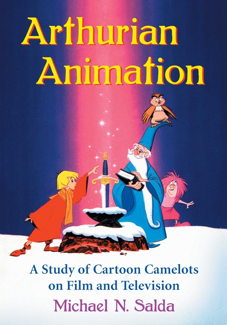 Cover: 9780786474684 | Arthurian Animation | Michael N. Salda | Taschenbuch | Englisch | 2013