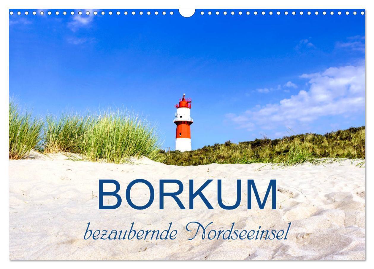 Cover: 9783675577749 | Borkum, bezaubernde Nordseeinsel (Wandkalender 2024 DIN A3 quer),...