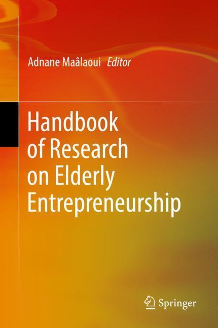 Cover: 9783030133337 | Handbook of Research on Elderly Entrepreneurship | Adnane Maâlaoui