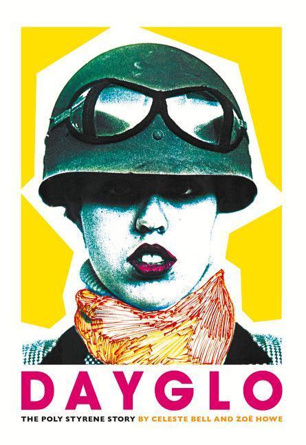 Cover: 9781785586163 | Dayglo! | The Creative Life of Poly Styrene | Celeste Bell (u. a.)