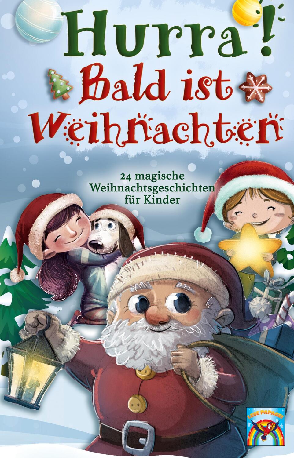 Cover: 9783347727472 | Hurra! Bald ist Weihnachten! | Lese Papagei | Buch | tredition