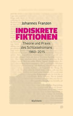 Cover: 9783835332171 | Indiskrete Fiktionen | Johannes Franzen | Buch | 456 S. | Deutsch