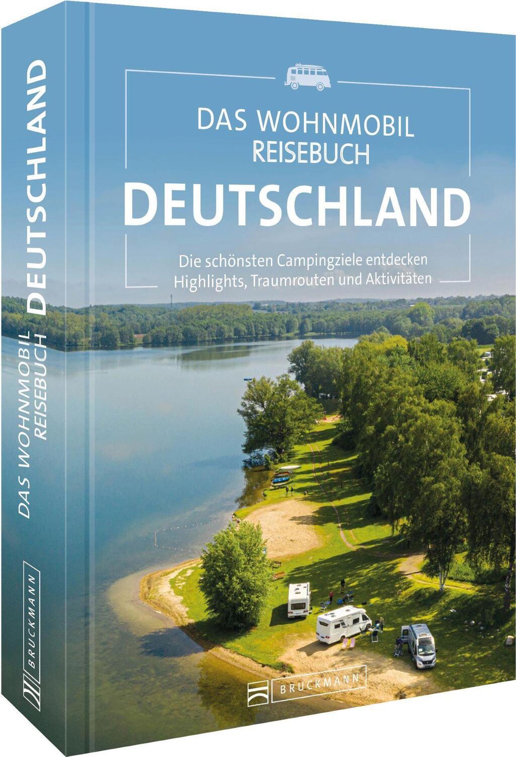 Cover: 9783734325137 | Das Wohnmobil Reisebuch Deutschland | Michael Moll (u. a.) | Buch