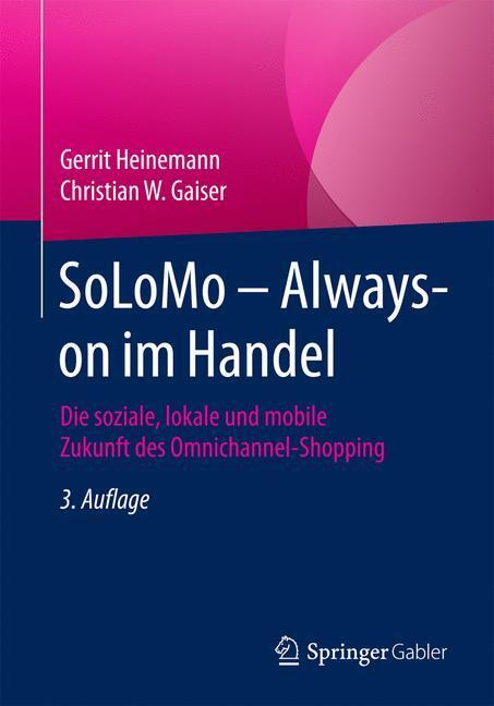 Cover: 9783658135447 | SoLoMo ¿ Always-on im Handel | Christian W. Gaiser (u. a.) | Buch