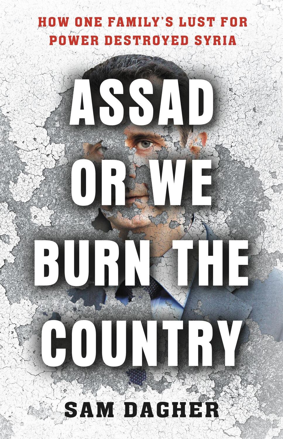 Cover: 9780316556736 | Assad or We Burn the Country | Sam Dagher | Taschenbuch | Englisch