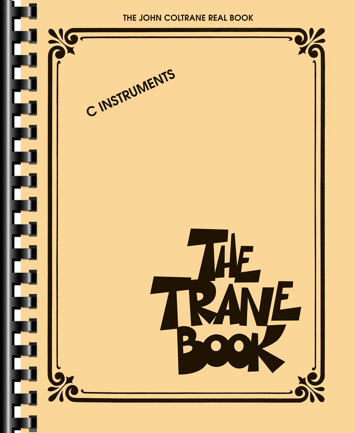 Cover: 884088638801 | The Trane Book | The John Coltrane Real Book | Fake Book | Buch | 2013