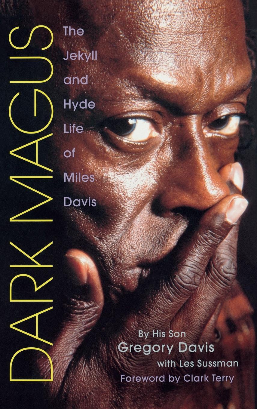 Cover: 9780879308759 | Dark Magus | The Jekyll and Hyde Life of Miles Davis | Gregory Davis