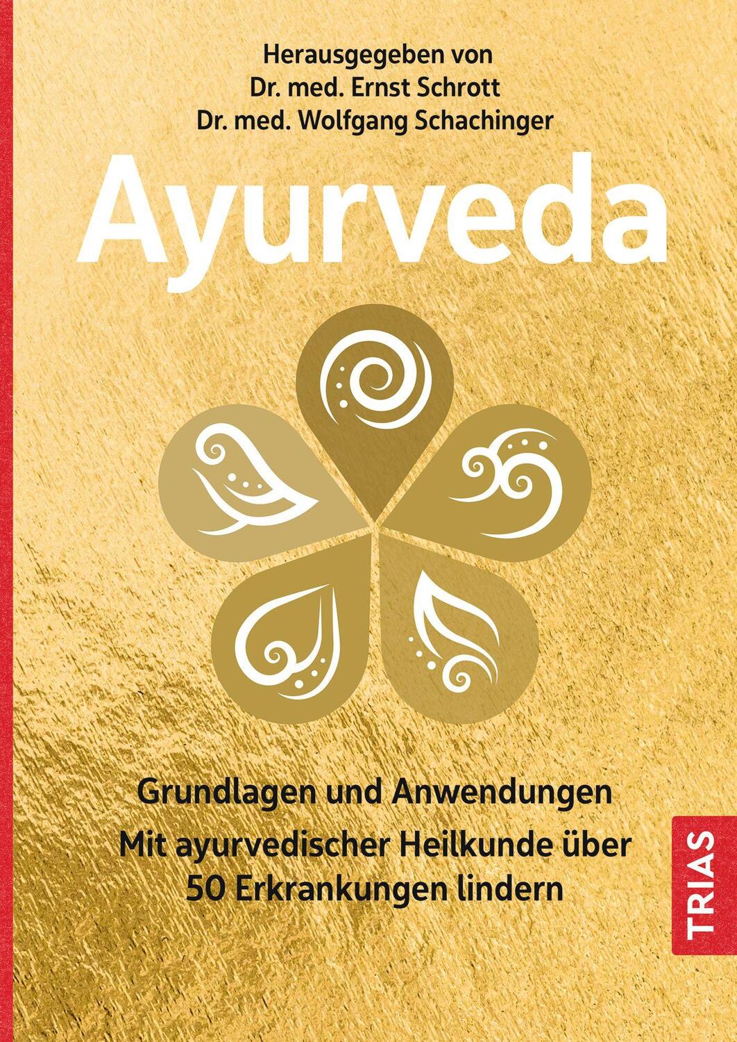 Cover: 9783432116341 | Ayurveda | Ernst Schrott (u. a.) | Taschenbuch | Broschiert (KB)