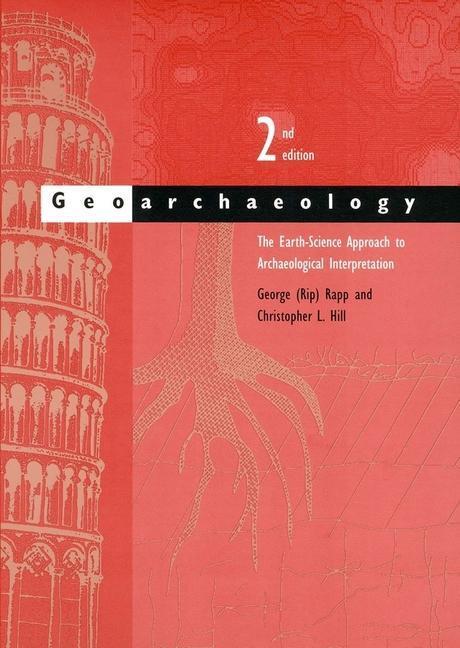 Cover: 9780300109665 | Geoarchaeology | Christopher L. Hill (u. a.) | Taschenbuch | Englisch