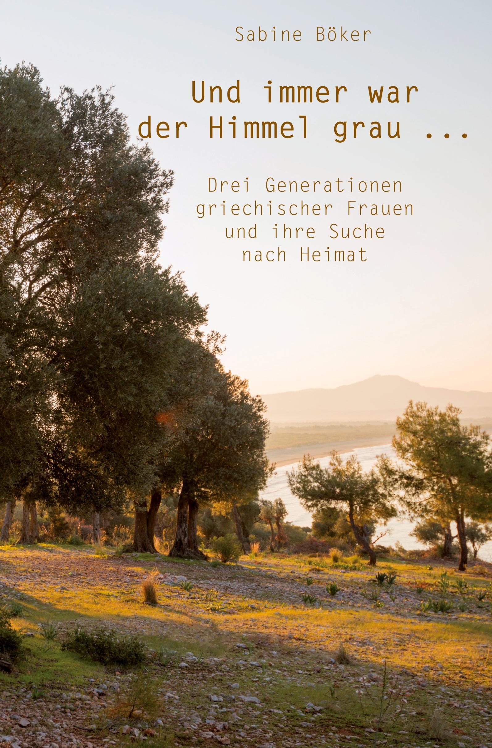 Cover: 9783961038886 | Und immer war der Himmel grau ... | Sabine Böker | Taschenbuch | 2020