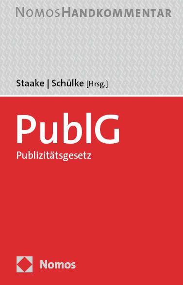 Cover: 9783848776108 | PublG - Publizitätsgesetz | Handkommentar | Marco Staake (u. a.)