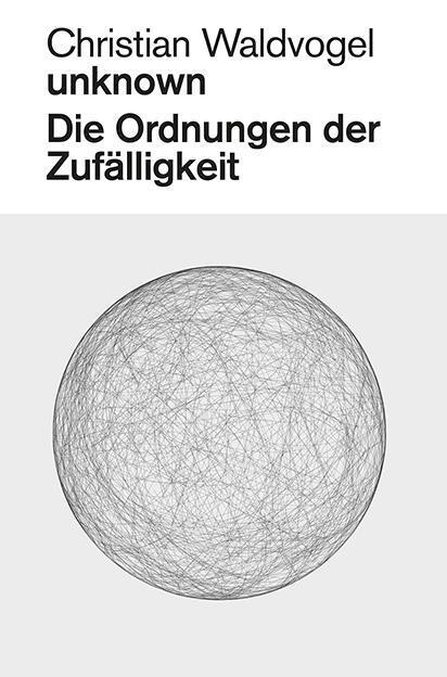 Cover: 9783858814302 | Christian Waldvogel.Unknown | Die Regeln der Zufälligkeit | Waldvogel