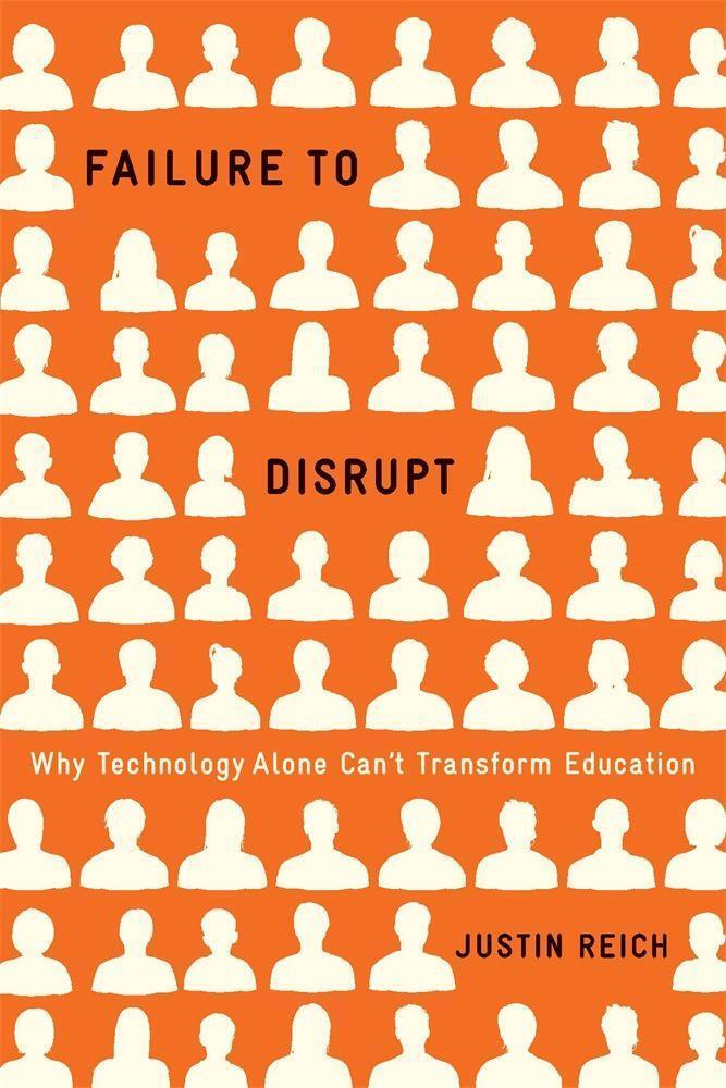 Cover: 9780674089044 | Failure to Disrupt | Why Technology Alone Can't Transform Education
