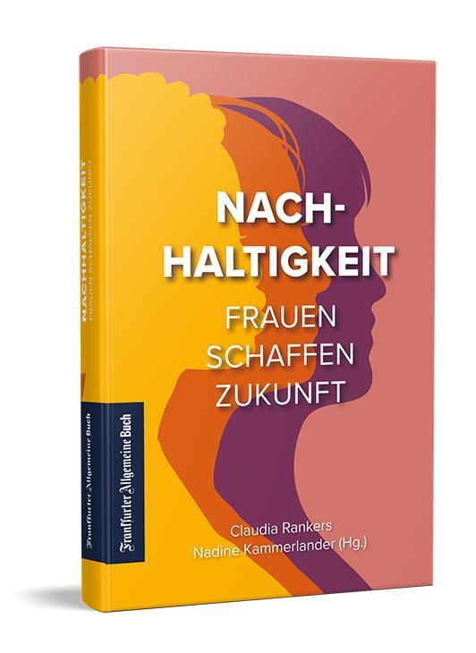 Cover: 9783962511128 | Nachhaltigkeit | Frauen schaffen Zukunft | Nadine Kammerlander (u. a.)