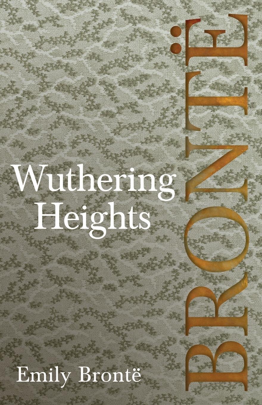 Cover: 9781528703789 | Wuthering Heights; Including Introductory Essays by Virginia Woolf...