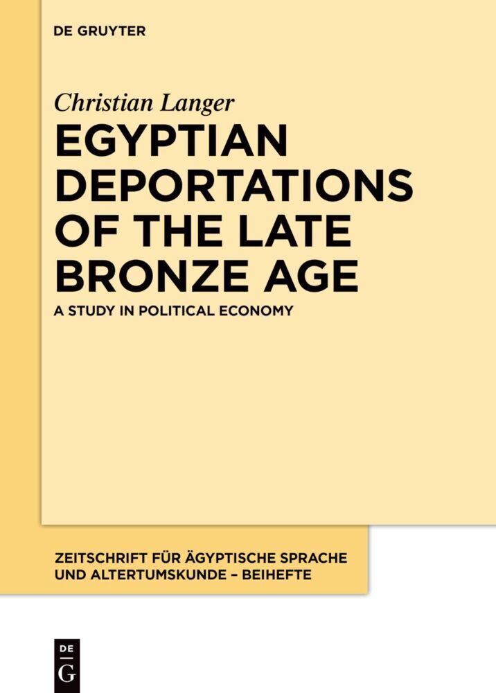 Cover: 9783110726671 | Egyptian Deportations of the Late Bronze Age | Christian Langer | Buch