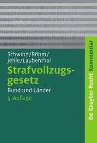 Cover: 9783899496253 | Strafvollzugsgesetz | Bund und Länder | Hans-Dieter Schwind (u. a.)