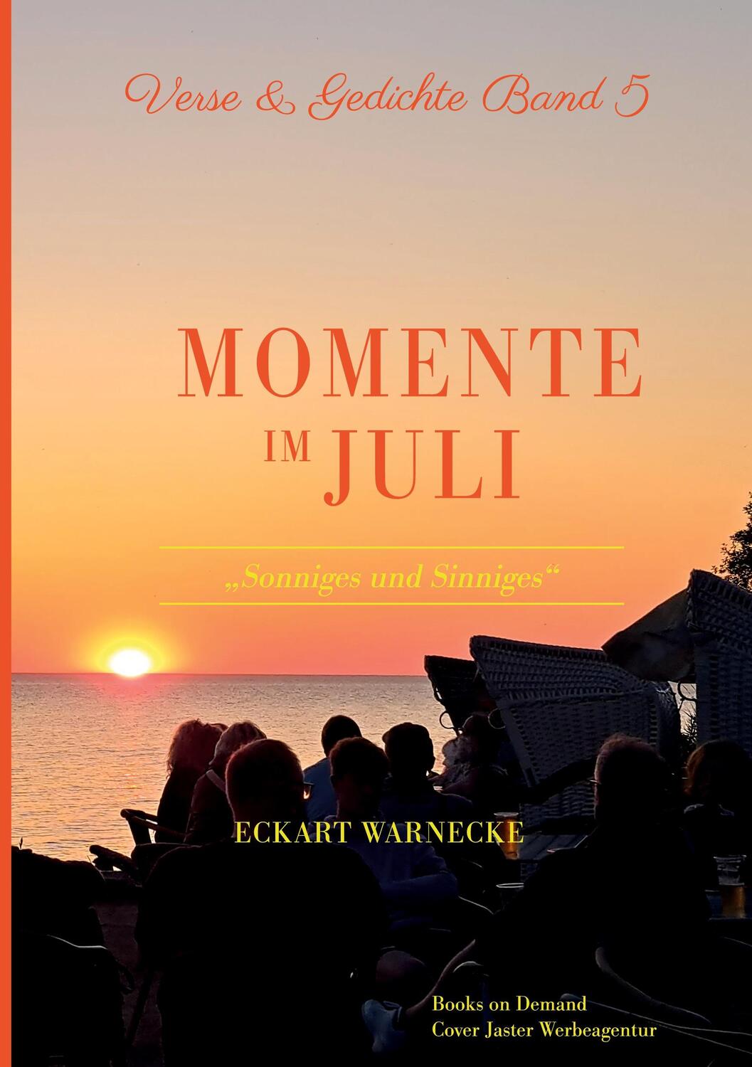 Cover: 9783758330636 | Momente im Juli | Verse und Gedichte Band 5 - Sonniges und Sinniges