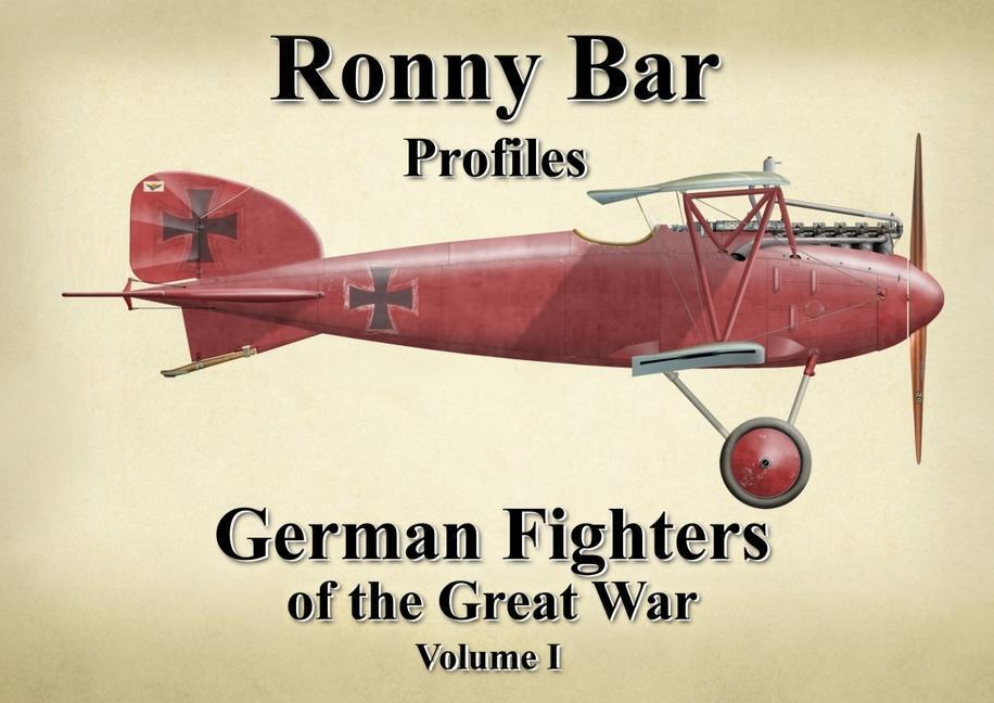 Cover: 9781911704089 | Ronny Bar Profiles: German Fighters of the Great War Vol 1 | Barr