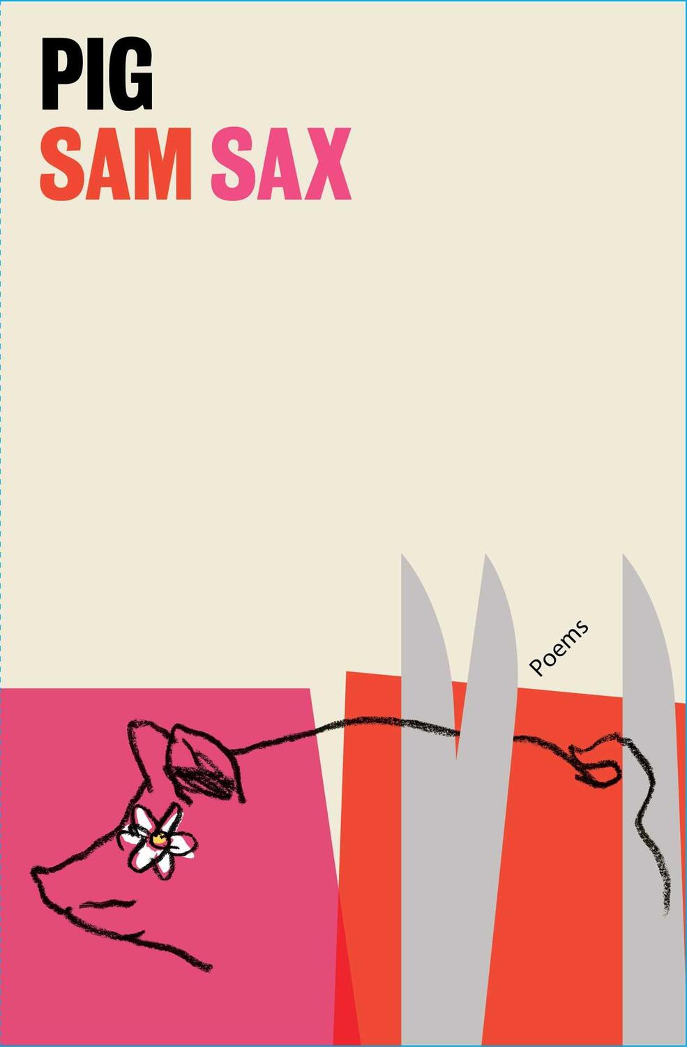 Cover: 9781668019993 | Pig | Poems | Sam Sax | Taschenbuch | Englisch | 2023