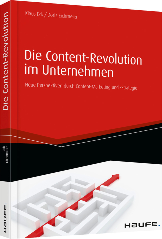 Cover: 9783648056172 | Die Content-Revolution im Unternehmen | Klaus Eck (u. a.) | Buch