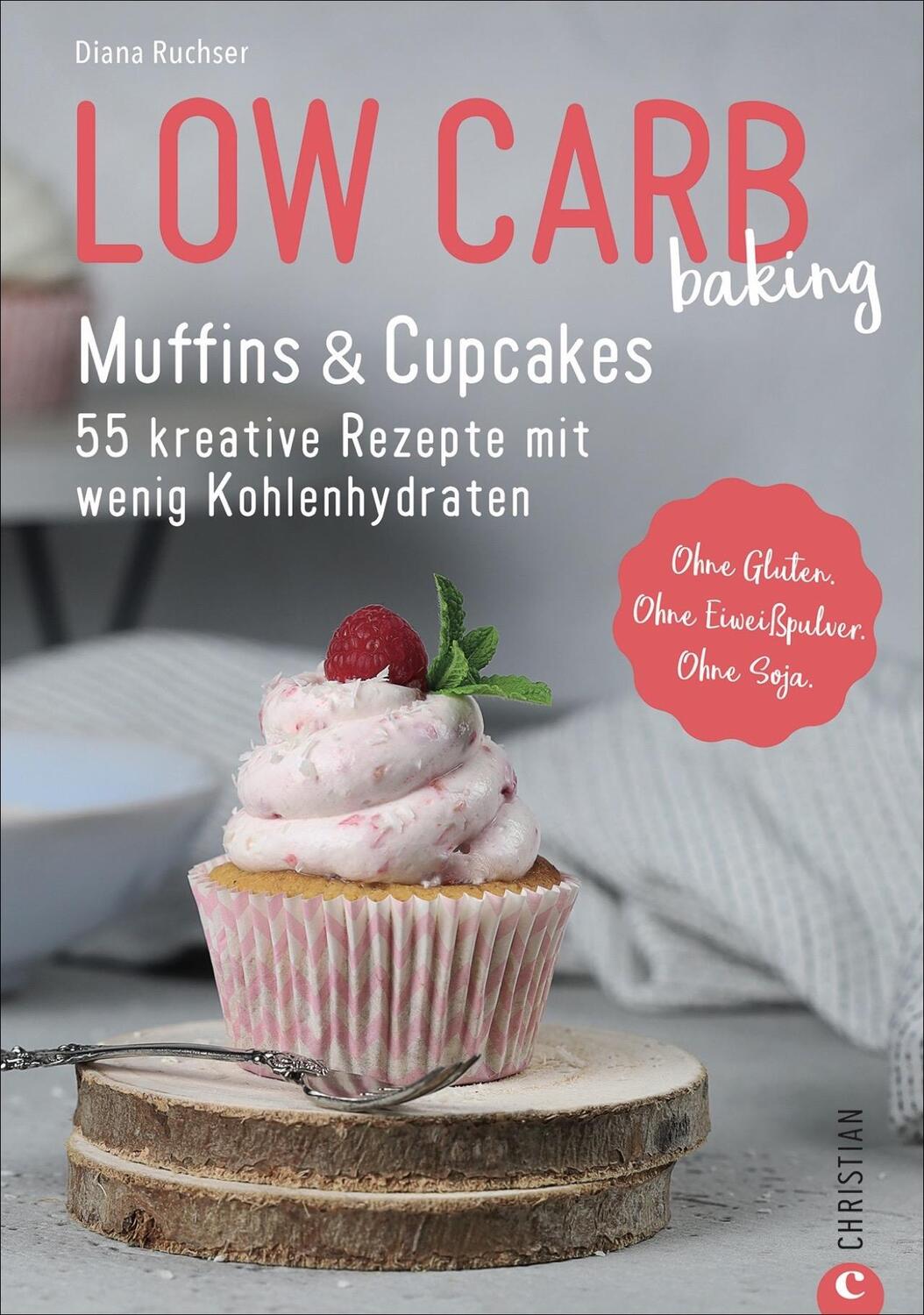 Cover: 9783959615525 | Low Carb baking. Muffins & Cupcakes | Diana Ruchser | Taschenbuch