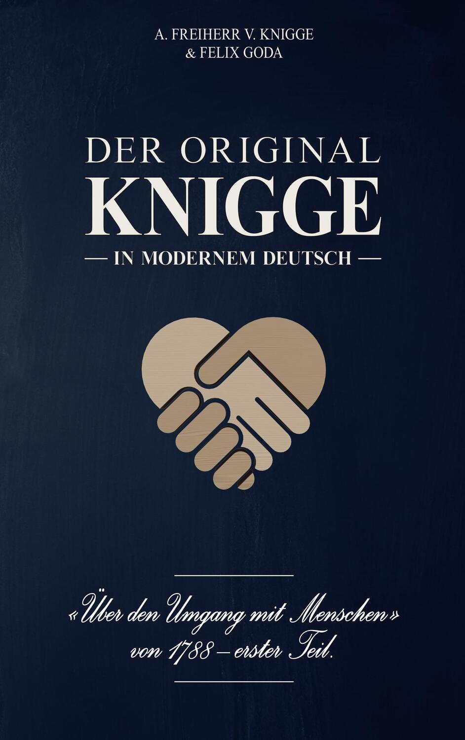 Cover: 9783952472965 | Der Original-Knigge in modernem Deutsch | Knigge (u. a.) | Taschenbuch