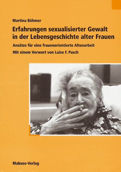 Cover: 9783933050168 | Erfahrungen sexualisierter Gewalt in der Lebensgeschichte alter Frauen