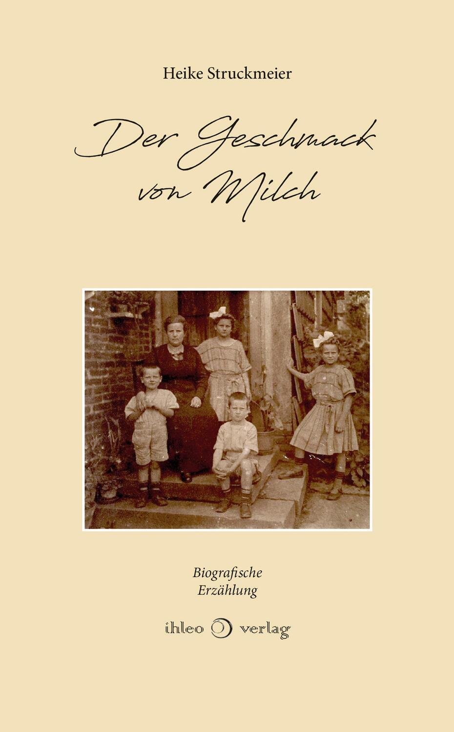 Cover: 9783966660600 | Der Geschmack von Milch | Heike Struckmeier | Buch | Deutsch | 2023