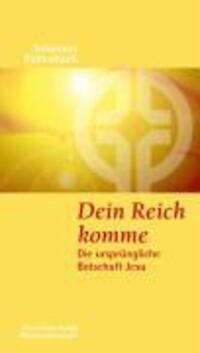 Cover: 9783878686644 | Dein Reich komme | Johannes Füllenbach | Taschenbuch | 115 S. | 2007