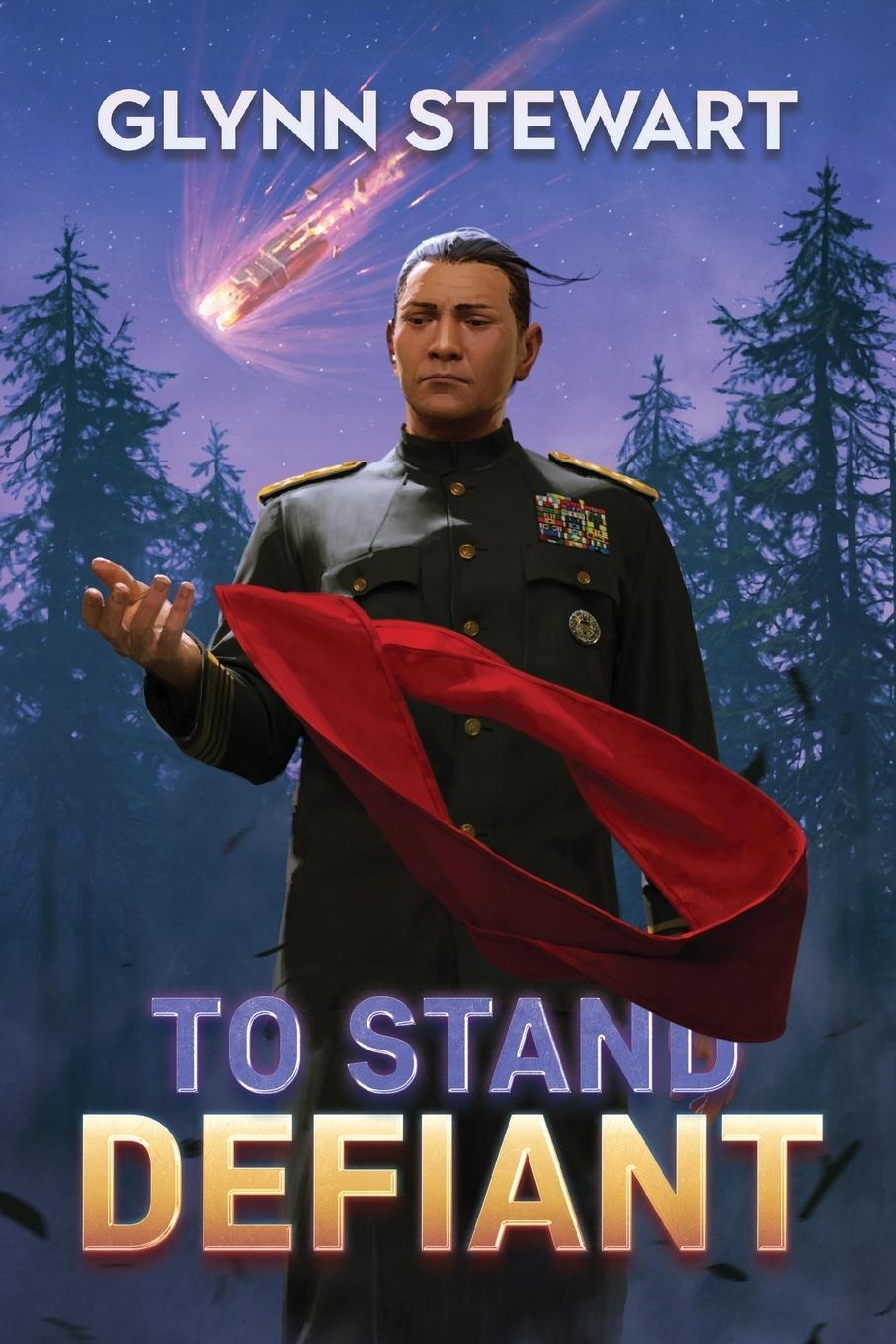 Cover: 9781989674291 | To Stand Defiant | Glynn Stewart | Taschenbuch | Dakotan Confederacy