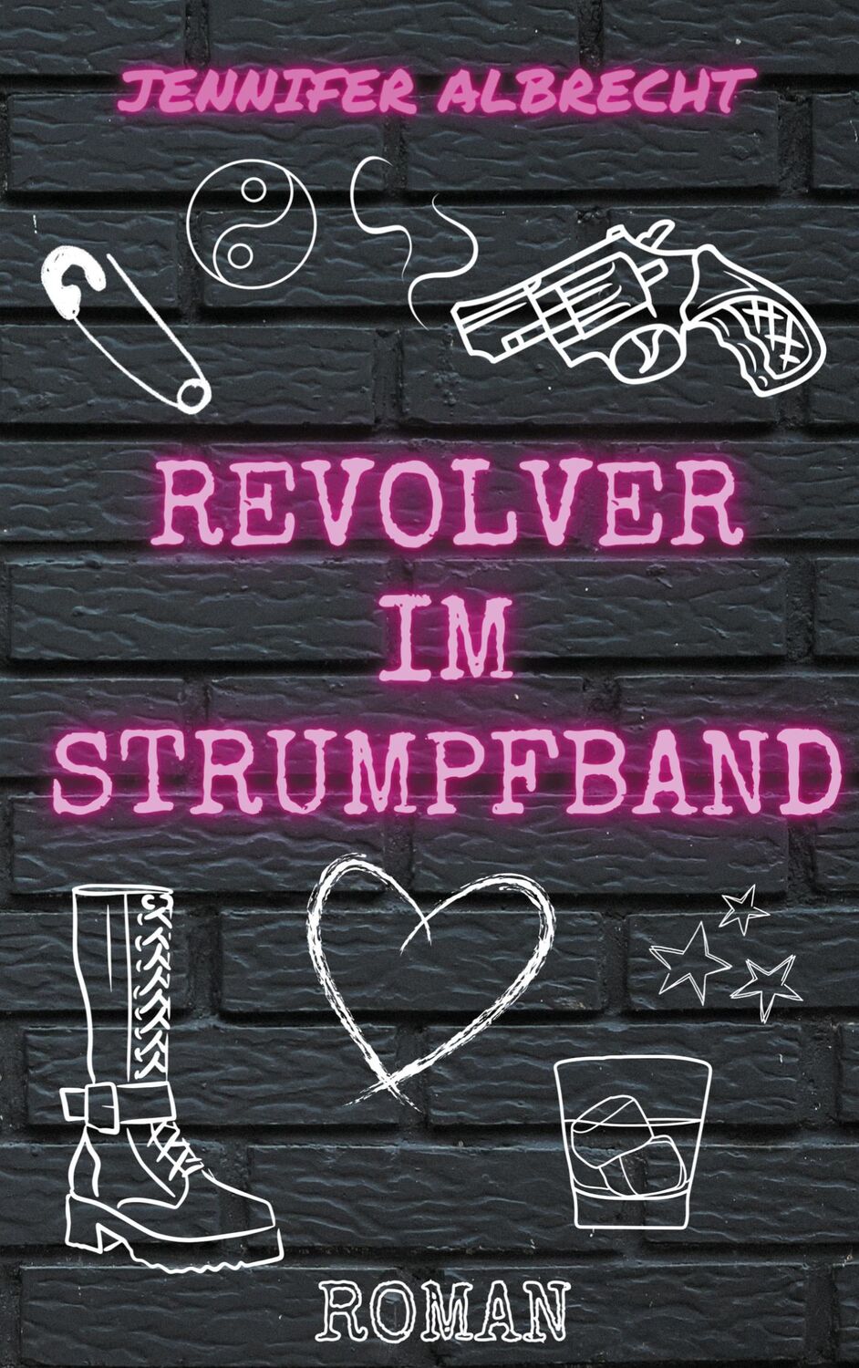 Cover: 9783758301902 | Revolver im Strumpfband | u.a. ein Liebesroman | Jennifer Albrecht