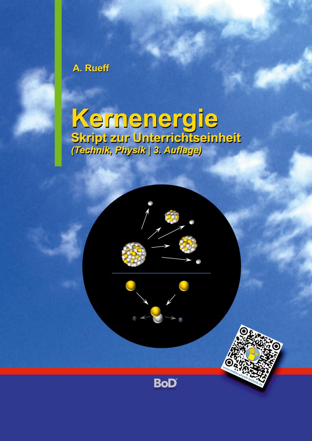 Cover: 9783738633481 | Kernenergie | Skript zur Unterrichtseinheit | Andreas Rueff | Buch